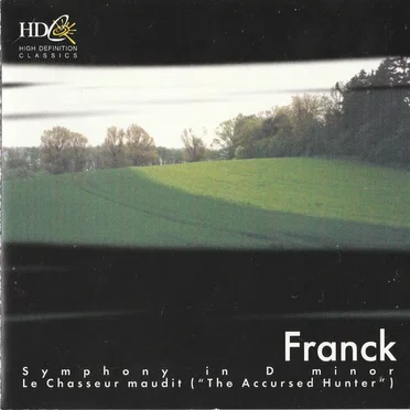 Symphony in D minor / Le Chasseur maudit ("The Accursed Hunter")
