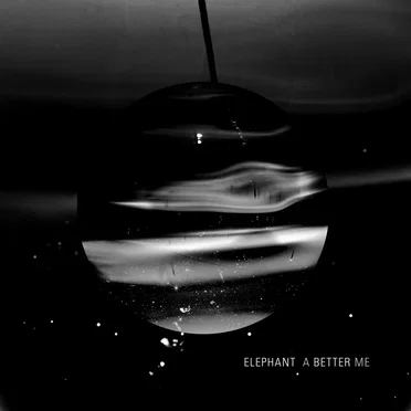 A Better Me by Elephant - album cover