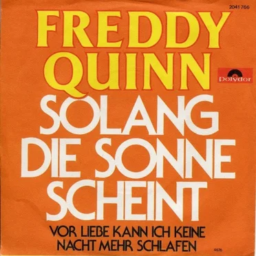 Solang die Sonne scheint / Vor Liebe kann ich keine Nacht mehr schlafen