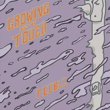 Growing out of Touch by Feeble - album cover