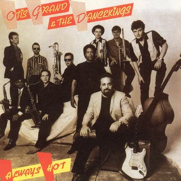 Always Hot by Otis Grand & The Dance Kings - album cover