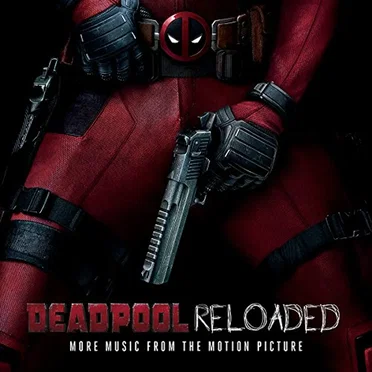 Deadpool Reloaded: More Music From the Motion Picture by Various Artists - album cover