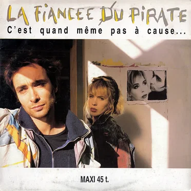 C'est quand même pas à cause... by La Fiancée du pirate - album cover