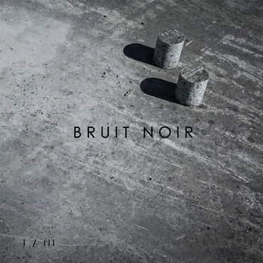I / III by Bruit Noir - album cover