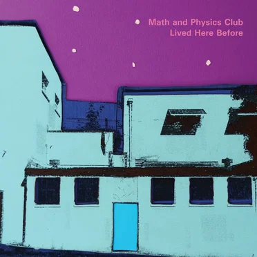 Lived Here Before by Math and Physics Club - album cover