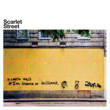 I Can’t Tell If I’m Insane Or Brilliant by Scarlet Street - album cover