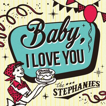 Baby, I LOVE YOU by ザ ステファニーズ - album cover