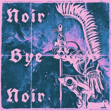 Noir Bye Noir