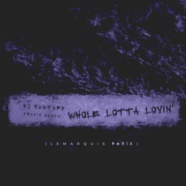 Whole Lotta Lovin' (LeMarquis remix)