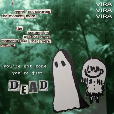 You’re Not Gone, You’re Just Dead!