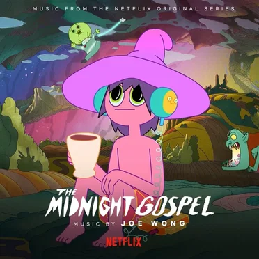 The Midnight Gospel (Music from the Netflix Original Series)