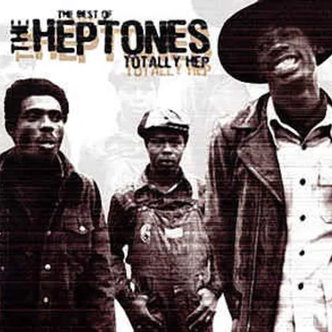 Totally Hep - The Best Of The Heptones