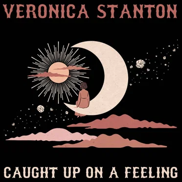Caught Up On A Feeling by Veronica Stanton - album cover