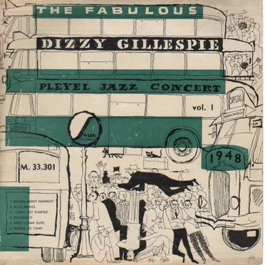 The Fabulous Dizzy Gillespie Pleyel Jazz Concert 1948