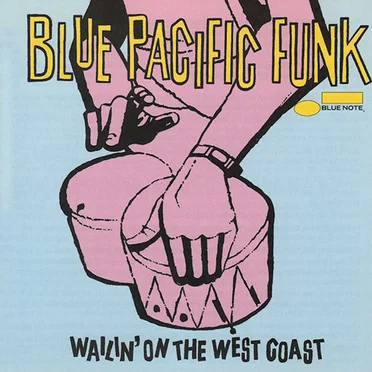 Blue Pacific Funk (Wailin' on the West Coast) by Various Artists - album cover