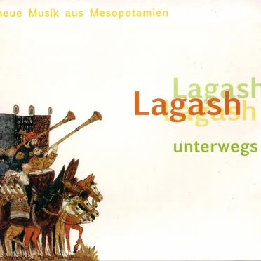Unterwegs... (Neue Musik aus Mesopotamien) by Lagash - album cover