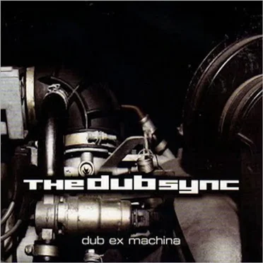 Dub Ex Machina by The Dub Sync - album cover