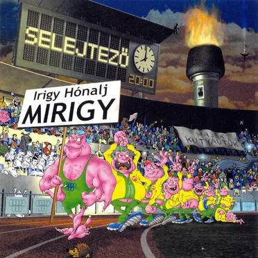 Selejtező by Irigy Hónaljmirigy - album cover