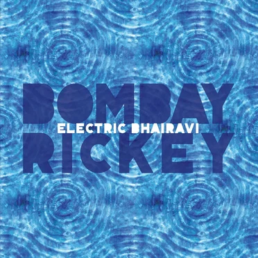 Electric Bhairavi by Bombay Rickey - album cover
