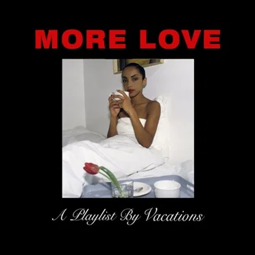 MORE LOVE by Vacations - album cover
