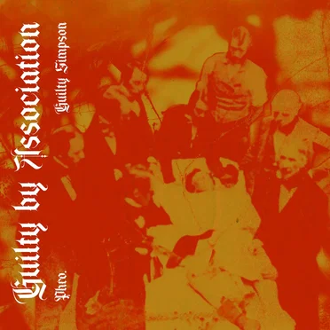 Guilty by Association