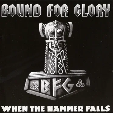 When the Hammer Falls by Bound for Glory - album cover