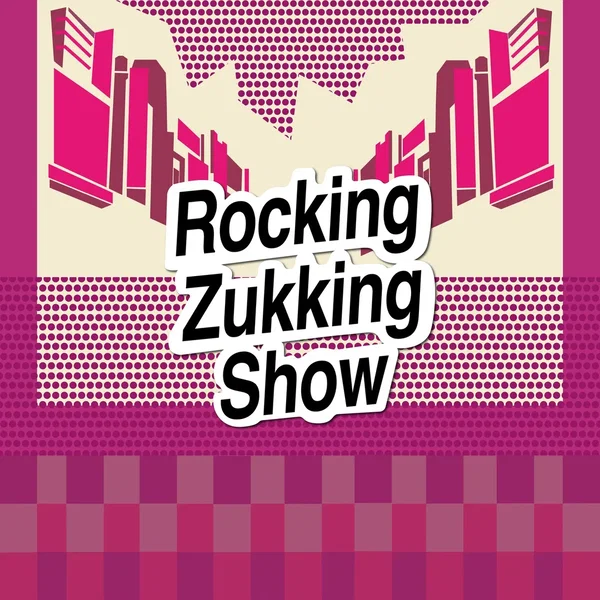 Rocking Zukking Show