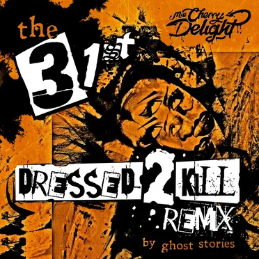 The 31st (Dressed 2 Kill remix)