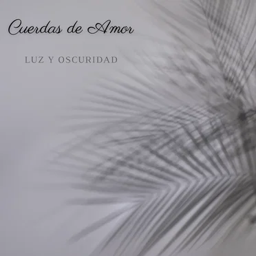Cuerdas De Amor by Luz y Oscuridad - album cover