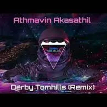 Athmavin Akasathil (Derby Tomhills Remix)
