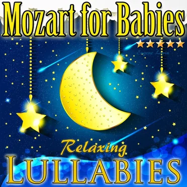 Mozart for Babies: Relaxing Lullabies