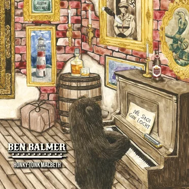 Honky-Tonk Macbeth by Ben Balmer - album cover