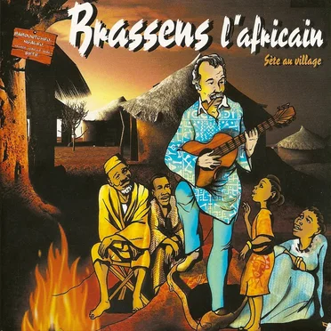 Brassens l’Africain : Sète au Village by Denis Tchangou - album cover