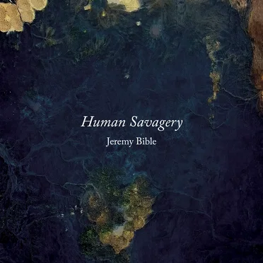 Human Savagery by Jeremy Bible - album cover