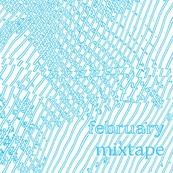february mixtape