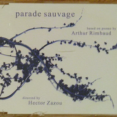 Parade Sauvage pour Arthur Rimbaud