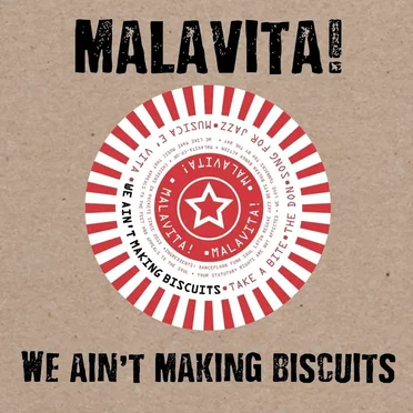 We Ain't Making Biscuits by Malavita! - album cover