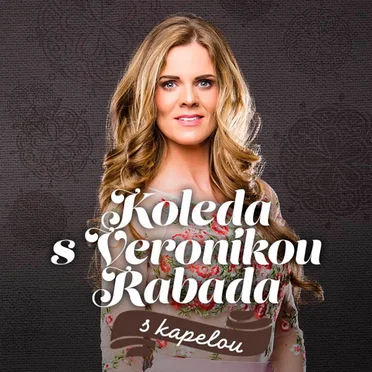 Koleda s Veronikou Rabada