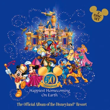 Happiest Homecoming on Earth: The Official Album of the Disneyland Resort by Various Artists - album cover