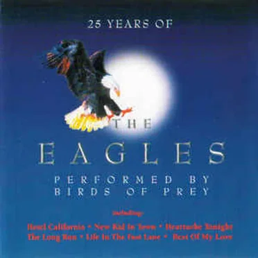 25 Years of the Eagles by Birds of Prey - album cover