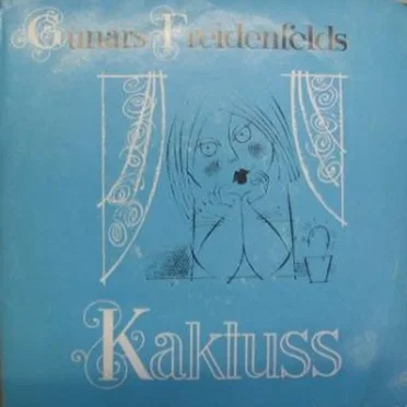 Kaktuss by Gunārs Freidenfelds - album cover