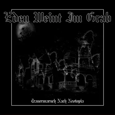 Trauermarsch nach Neotopia by Eden weint im Grab - album cover