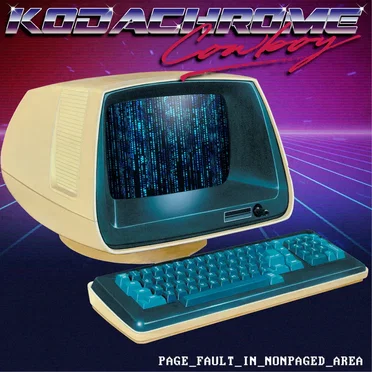 PAGE_FAULT_IN_NONPAGED_AREA by Kodachrome Cowboy - album cover