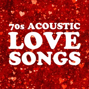 70s Acoustic Love Songs by Various Artists - album cover