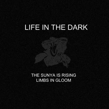 The Sunya Is Rising / Limbs in Gloom