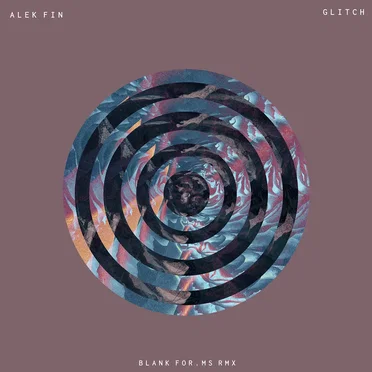 Glitch (BlankFor.Ms Remix) by Alek Fin - album cover