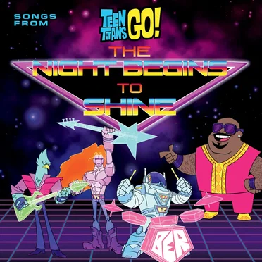 Teen Titans Go! Songs From the Night Begins to Shine Special by Various Artists - album cover