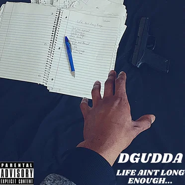 Life Ain’t Long Enough by DGudda - album cover
