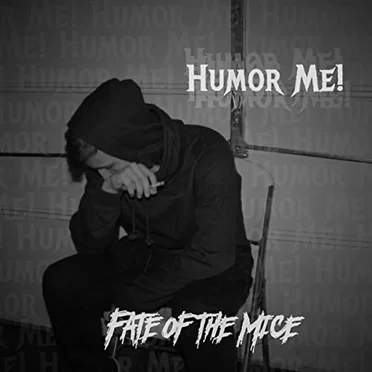 Humor Me! by Fate of the Mice - album cover