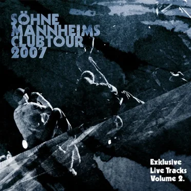 Söhne Mannheims - Club-Tour 2007 Exklusive Live-Tracks, Vol. 2